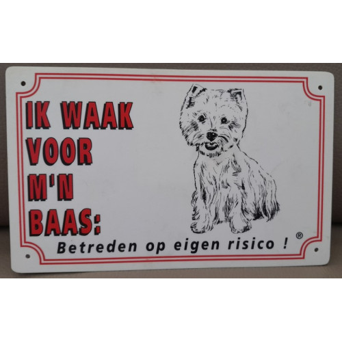 Bord 'Ik Waak Voor Mijn Baas' (2)